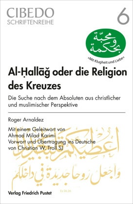 Al-Hallag oder die Religion des Kreuzes