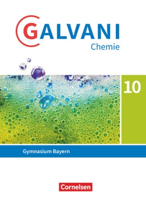 Galvani - Chemie für Gymnasien - Ausgabe B - Für naturwissenschaftlich-technologische Gymnasien in Bayern - Neubearbeitu