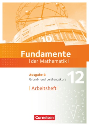 Fundamente der Mathematik - Ausgabe B - ab 2017 - 12. Schuljahr - Grund- und Leistungskurs