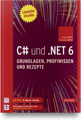 C# und .NET 6 - Grundlagen, Profiwissen und Rezepte