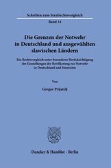 Die Grenzen der Notwehr in Deutschland und ausgewählten slawischen Ländern.