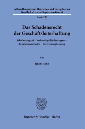 Das Schadensrecht der Geschäftsleiterhaftung.