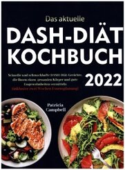 Das aktuelle DASH-Diät-Kochbuch 2022