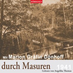 Mit Marion Gräfin Dönhoff durch Masuren, 1 Audio-CD