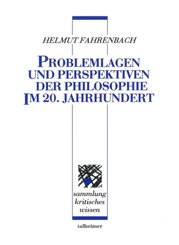 Problemlagen und Perspektiven der Philosophie im 20. Jahrhundert