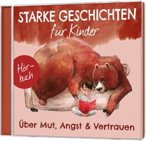 Über Mut, Angst & Vertrauen - Hörbuch, Audio-CD