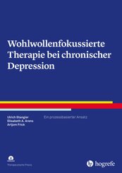 Wohlwollenfokussierte Therapie bei chronischer Depression, m. 1 Online-Zugang