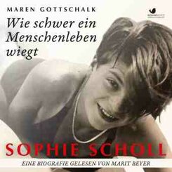 Sophie Scholl. Wie schwer ein Menschenleben wiegt, Audio-CD