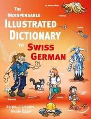 The Indispensable Illustrated Dictionary to Swiss German