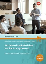 Betriebswirtschaftslehre mit Rechnungswesen für das Berufliche Gymnasium in Baden-Württemberg