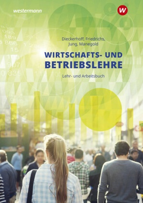 Wirtschafts- und Betriebslehre für gewerbliche, landwirtschaftliche, hauswirtschaftliche und sozialp