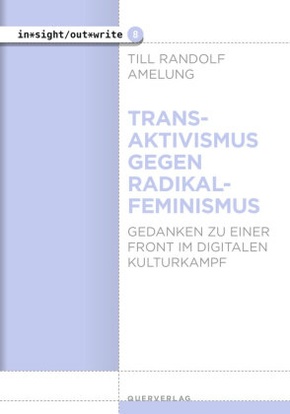 Transaktivismus gegen Radikalfeminismus