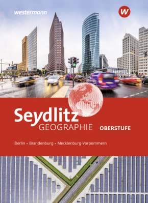 Seydlitz Geographie - Ausgabe 2022 für die Oberstufe in Berlin, Brandenburg und Mecklenburg-Vorpommern