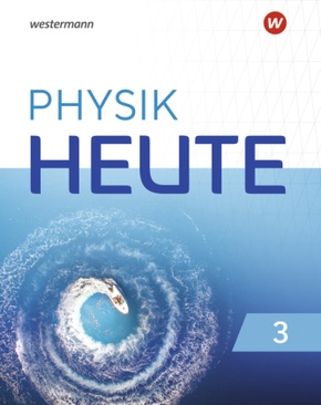 Physik heute - Ausgabe 2019 für das G9 in Nordrhein-Westfalen