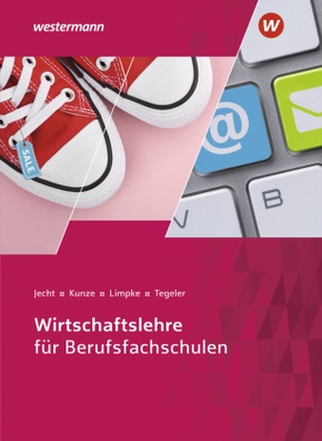 Wirtschaftslehre für Berufsfachschulen