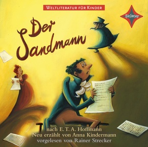 Weltliteratur für Kinder: Der Sandmann nach E.T.A. Hoffmann, 1 Audio-CD