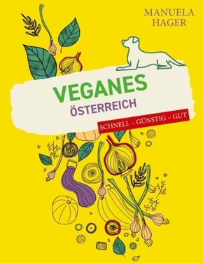 Veganes Österreich - schnell, günstig, gut