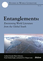 Entanglements: Envisioning World Literature from the Global South