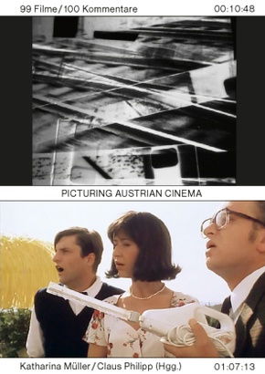 Picturing Austrian Cinema. 99 Filme / 100 Kommentare