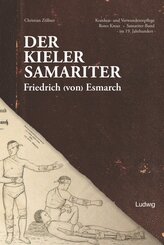 Der Kieler SamariterFriedrich (von) Esmarch (1823-1908)