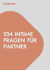 234 intime Fragen f&uuml;r Partner