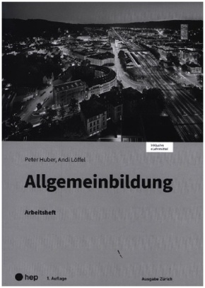 Allgemeinbildung, Ausgabe Zürich, Arbeitsheft (Print inkl. eLehrmittel)