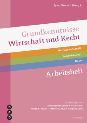 Grundkenntnisse Wirtschaft und Recht Arbeitsheft (Print inkl. eLehrmittel, Neuauflage 2022)