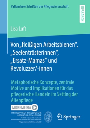 Von "fleißigen Arbeitsbienen", "Seelentrösterinnen", "Ersatz-Mamas" und Revoluzzer/-innen