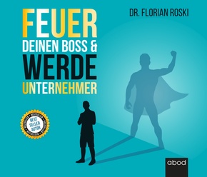 Feuer Deinen Boss & Werde Unternehmer, Audio-CD