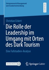 Die Rolle der Leadership im Umgang mit Orten des Dark Tourism