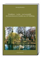 Wendeborn - Lochte - von Loewenfeld - drei bemerkenswerte Gestalten aus Alt-Wolfsburg