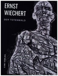 Ernst Wiechert: Der Totenwald. Ein Bericht. Vollständige Neuausgabe