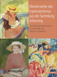 Meisterwerke des Expressionismus aus der Sammlung Johenning