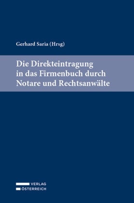 Die Direkteintragung in das Firmenbuch durch Notare und Rechtsanwälte