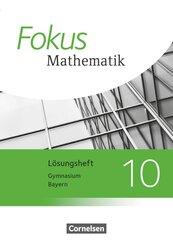 Fokus Mathematik - Bayern - Ausgabe 2017 - 10. Jahrgangsstufe