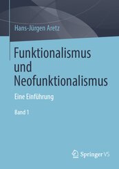 Funktionalismus und Neofunktionalismus, 2 Teile