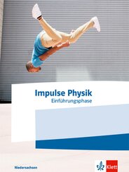 Impulse Physik Oberstufe Einführungsphase. Ausgabe Niedersachsen
