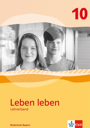Leben leben 10. Ausgabe Bayern Realschule