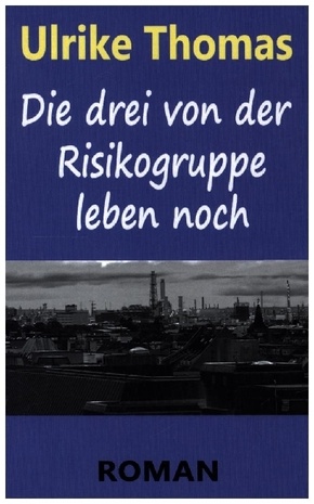 Die drei von der Risikogruppe leben noch