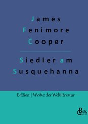 Die Ansiedler an den Quellen des Susquehanna