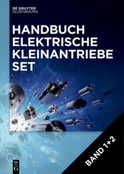 Handbuch Elektrische Kleinantriebe: [Set Handbuch Elektrische Kleinantriebe, Band 1+2]