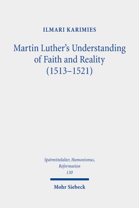 Martin Luther's Understanding of Faith and Reality (1513-1521)
