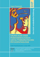 Grundlagen einer phänomenologisch-gestalttherapeutischen Psychopathologie