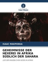 GEHEIMNISSE DER HEXEREI IN AFRIKA SÜDLICH DER SAHARA