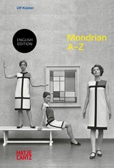 Piet Mondrian: A-Z - Rhythm, Abstraction, and the Icon of Modernism