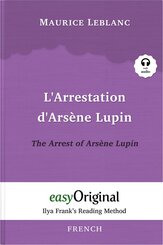L'Arrestation d'Arsène Lupin / The Arrest of Arsène Lupin (Arsène Lupin Collection) (with free audio download link)