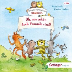 Nach einer Figurenwelt von Janosch. Oh, wie schön doch Freunde sind!, 2 Audio-CD
