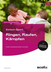 Einfach Sport: Ringen, Raufen, K&auml;mpfen