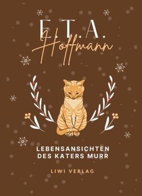 E.T.A. Hoffmann: Lebensansichten des Katers Murr. Vollständige Neuausgabe