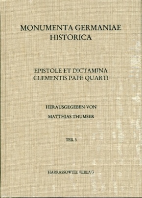 Epistole et dictamina Clementis pape quarti -- Das Spezialregister Papst Clemens' IV. (1265-1268), 3 Teile